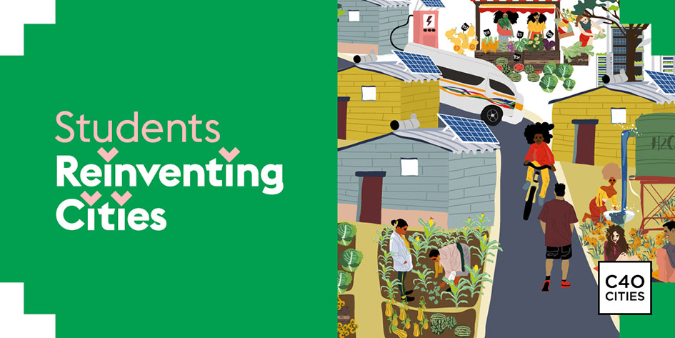 Students to Reinvent 18 World Cities to Tackle Climate Crisis as C40 ...